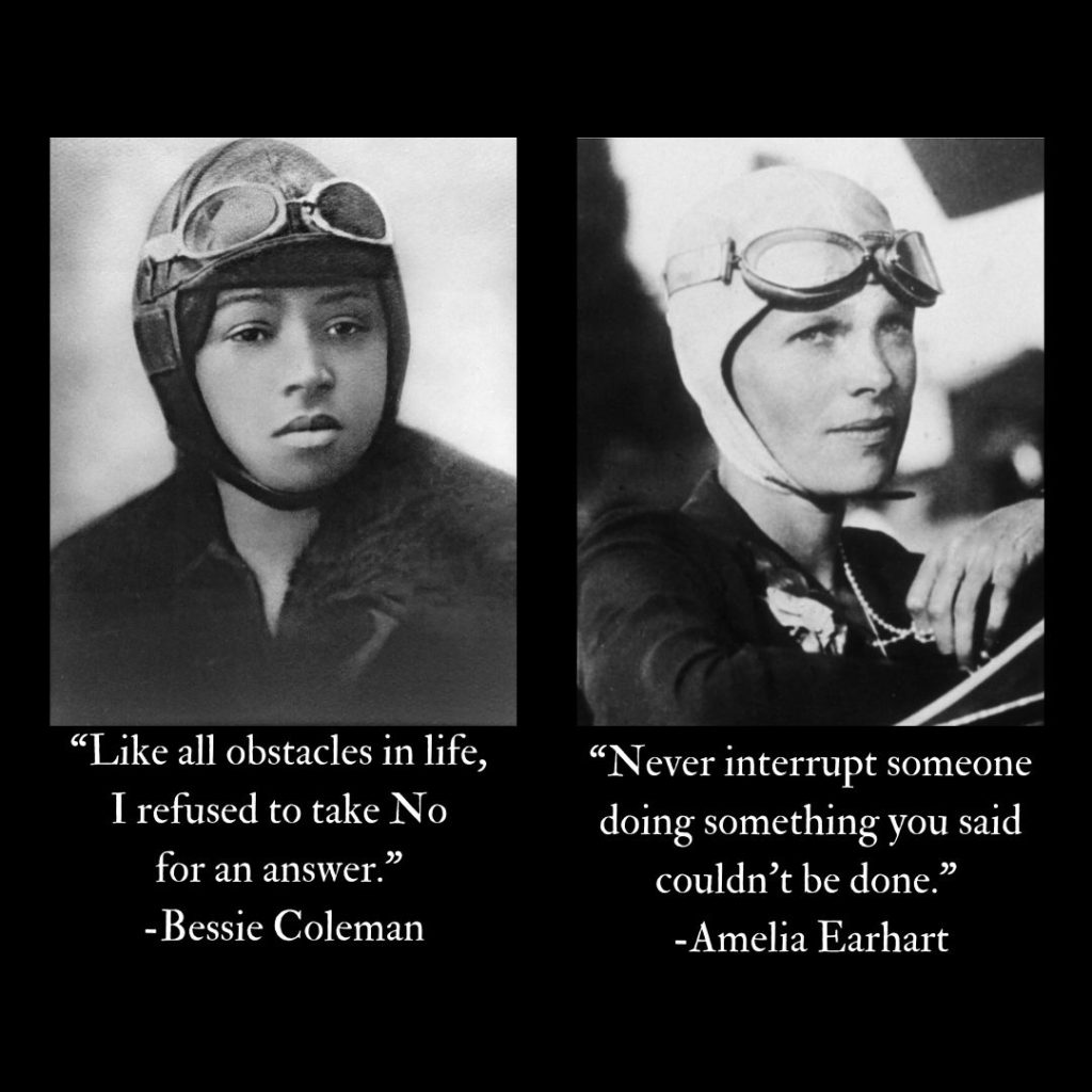 images of Bessie Coleman and Amelia Earhart in their leather flight helmets.